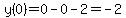 y%280%29+=+0-0-2=-2