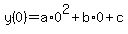y%280%29+=+a%2A0%5E2%2Bb%2A0%2Bc+