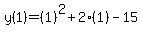 y%281%29=%281%29%5E2%2B2%281%29-15