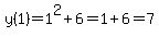 y%281%29=1%5E2%2B6=1%2B6=7