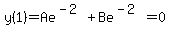 y%281%29+=+Ae%5E%28-2%29+%2B+Be%5E%28-2%29+=+0