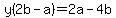 y%282b-a%29+=+2a+-+4b