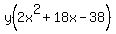 y%282x%5E2%2B18x-38%29