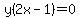 y%282x-1%29=0