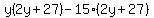 y%282y%2B27%29-15%282y%2B27%29