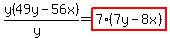 \"y%2849y+-56x+%29%2F%28y%29=+highlight%287%287y-8x%29%29\"