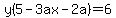 y%285-3ax-2a%29=6