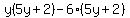 y%285y%2B2%29-6%285y%2B2%29