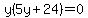 y%285y%2B24%29=0