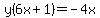 y%286x%2B1%29+=+-4x