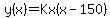 y%28x%29=Kx%28x-150%29