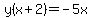 y%28x%2B2%29=-5x