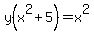 y%28x%5E2%2B5%29=x%5E2