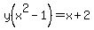 y%28x%5E2-1%29=x%2B2