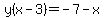 y%28x-3%29+=+-7-x