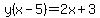 y%28x-5%29=2x%2B3