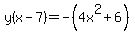 y%28x-7%29=-%284x%5E2%2B6%29