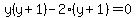y%28y%2B1%29-2%28y%2B1%29=0