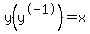 y%28y%5E-1%29+=+x