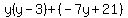 y%28y-3%29%2B%28-7y%2B21%29