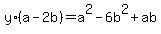 y%2A%28a+-+2b%29+=+a%5E2+-+6b%5E2+%2B+ab