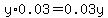 y%2A0.03+=+0.03y