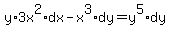 y%2A3x%5E2%2Adx+-+x%5E3%2Ady+=+y%5E5%2Ady