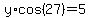 y%2Acos%2827%29+=+5