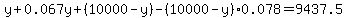 y%2B0.067y%2B%2810000-y%29-%2810000-y%290.078=9437.5
