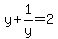 y%2B1%2Fy=2