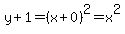 y%2B1=%28x%2B0%29%5E2=x%5E2