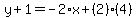 y%2B1=-2%2Ax%2B%282%29%284%29