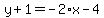y%2B1=-2%2Ax-4