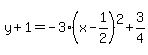 y%2B1=-3%28x-1%2F2%29%5E2%2B3%2F4