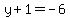 y%2B1=-6
