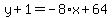y%2B1=-8%2Ax%2B64