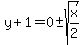 y%2B1=0%2B-+sqrt%28x%2F2%29
