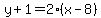 y%2B1=2%28x-8%29