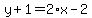 y%2B1=2%2Ax-2