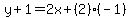 y%2B1=2x%2B%282%29%28-1%29