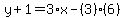 y%2B1=3%2Ax-%283%29%286%29