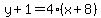 y%2B1=4%28x%2B8%29