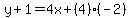y%2B1=4x%2B%284%29%28-2%29