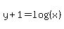 y%2B1=log%28%28x%29%29