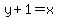 y%2B1+=+x