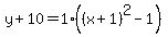 y%2B10=1%28%28x%2B1%29%5E2-1%29
