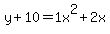 y%2B10=1+x%5E2%2B2+x