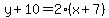 y%2B10=2%28x%2B7%29
