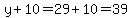 y%2B10=29%2B10=39