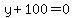 y%2B100=0